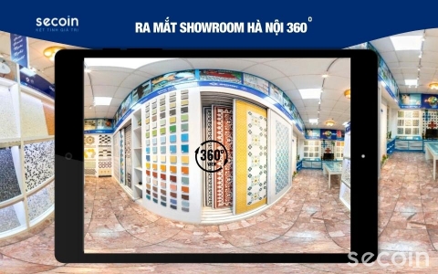 RA MẮT SHOWROOM SECOIN HÀ NỘI TRỰC TUYẾN 360